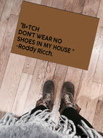 Roddy Ricch Door Mat B*tch Don't Wear No Shoes Floor Rug - RoyaleCart