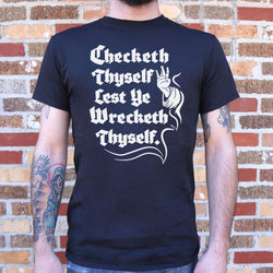 Checketh Thyself Before Thy Wreck Thyself T-Shirt (Mens) - RoyaleCart