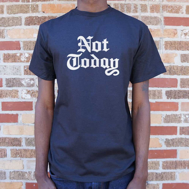 Not Today T-Shirt (Mens) - RoyaleCart