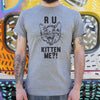 R U Kitten Me? T-Shirt (Mens) - RoyaleCart